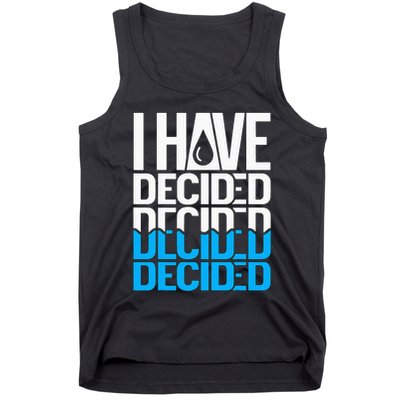 I Have Decided Baptized Tank Top