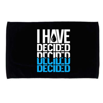 I Have Decided Baptized Microfiber Hand Towel