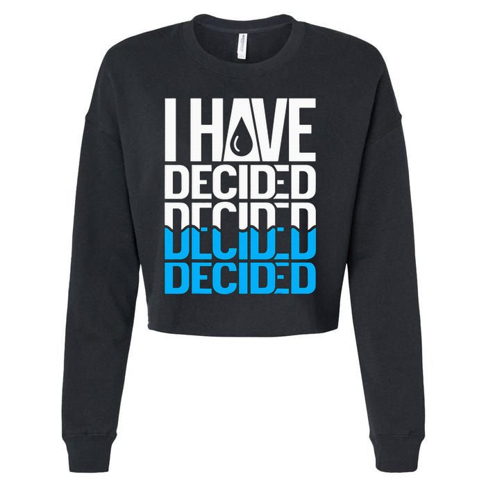 I Have Decided Baptized Cropped Pullover Crew