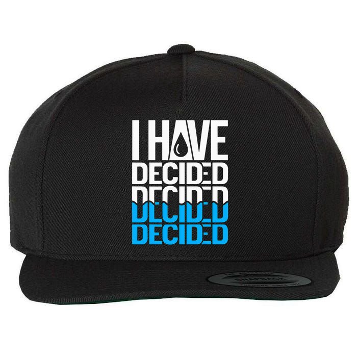 I Have Decided Baptized Wool Snapback Cap