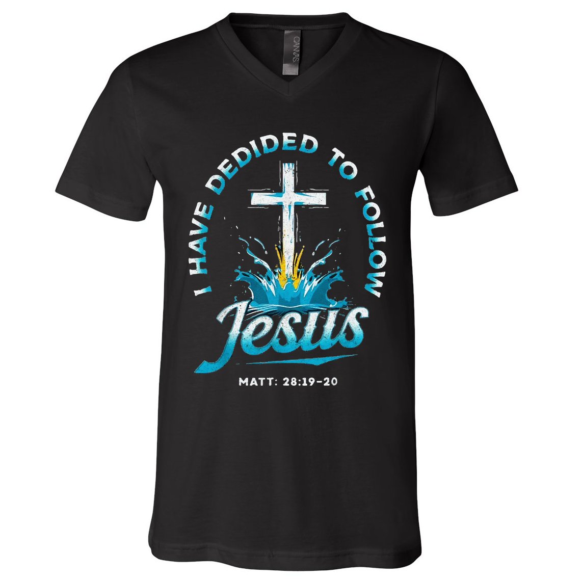 I Have Decided To Follow Jesus V-Neck T-Shirt
