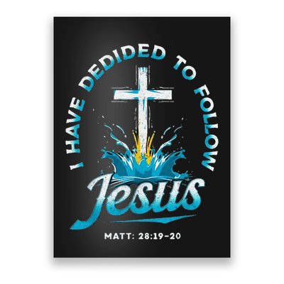 I Have Decided To Follow Jesus Poster