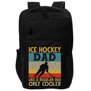 Ice Hockey Dad Like A Regular Dad But Cooler Fathers Day Cute Gift Impact Tech Backpack