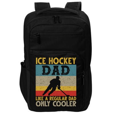 Ice Hockey Dad Like A Regular Dad But Cooler Fathers Day Cute Gift Impact Tech Backpack