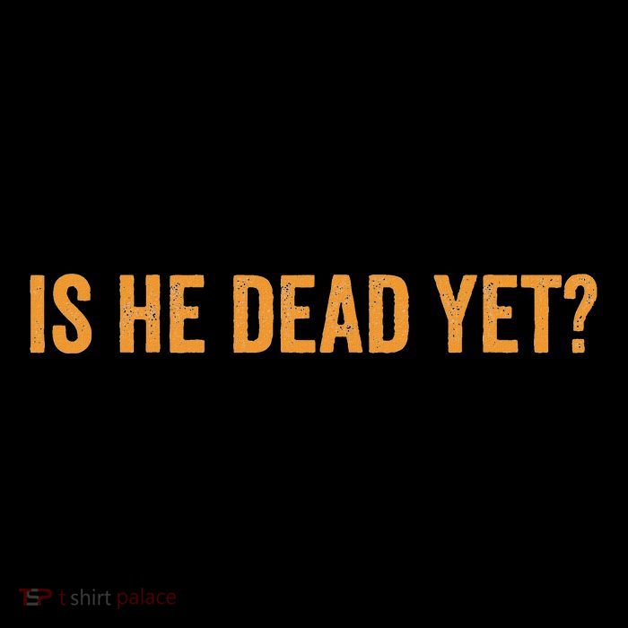 Is He Dead Yet Funny Sarcastic Humor 7-Panel Snapback Hat