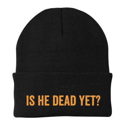 Is He Dead Yet Funny Sarcastic Humor Beanie