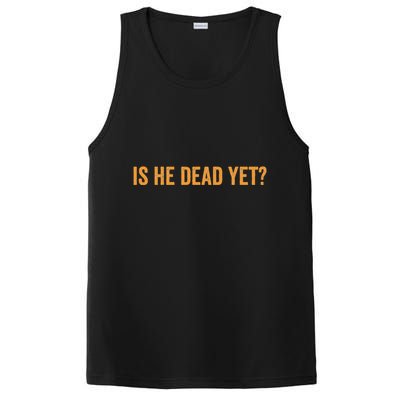 Is He Dead Yet Funny Sarcastic Humor PosiCharge Competitor Tank