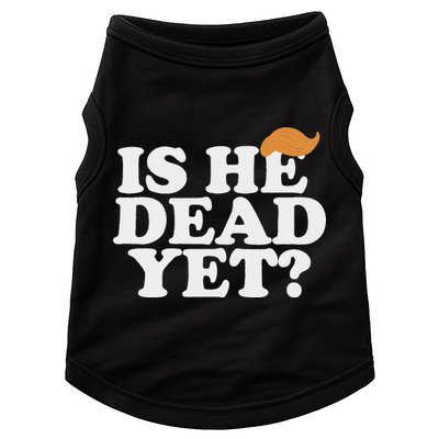Is He Dead Yet Bold Doggie Tank