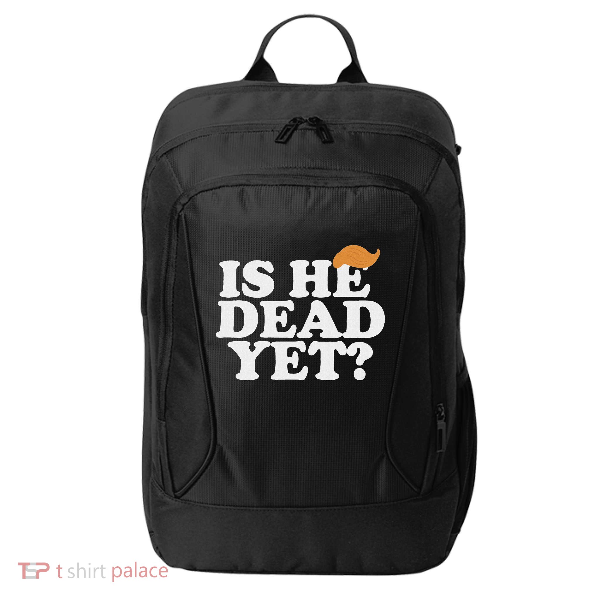 Is He Dead Yet Bold City Backpack