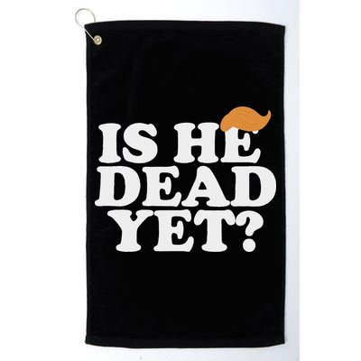Is He Dead Yet Bold Golf Towel