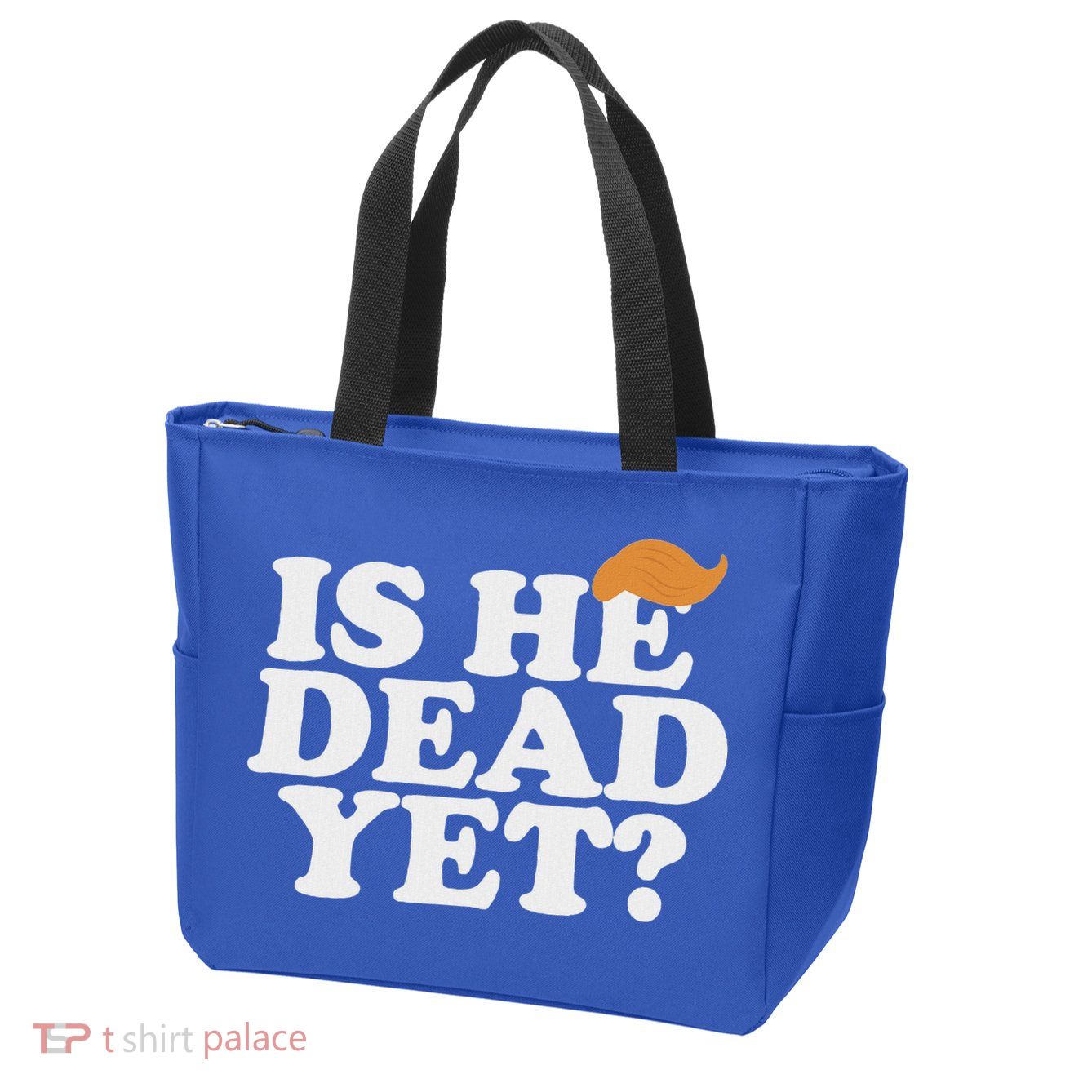 Is He Dead Yet Bold Zip Tote Bag
