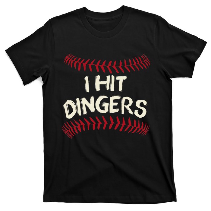 I Hit Dingers Baseball Softball T-Shirt