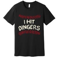 I Hit Dingers Baseball Softball Premium T-Shirt