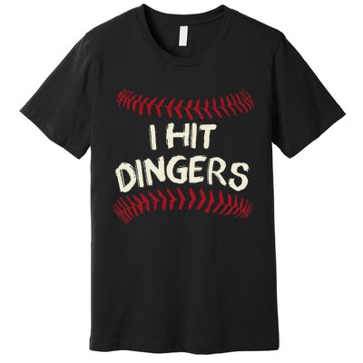 I Hit Dingers Baseball Softball Premium T-Shirt