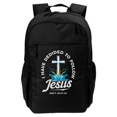 I Have Decided To Follow Jesus Baptized Christian Baptism Daily Commute Backpack