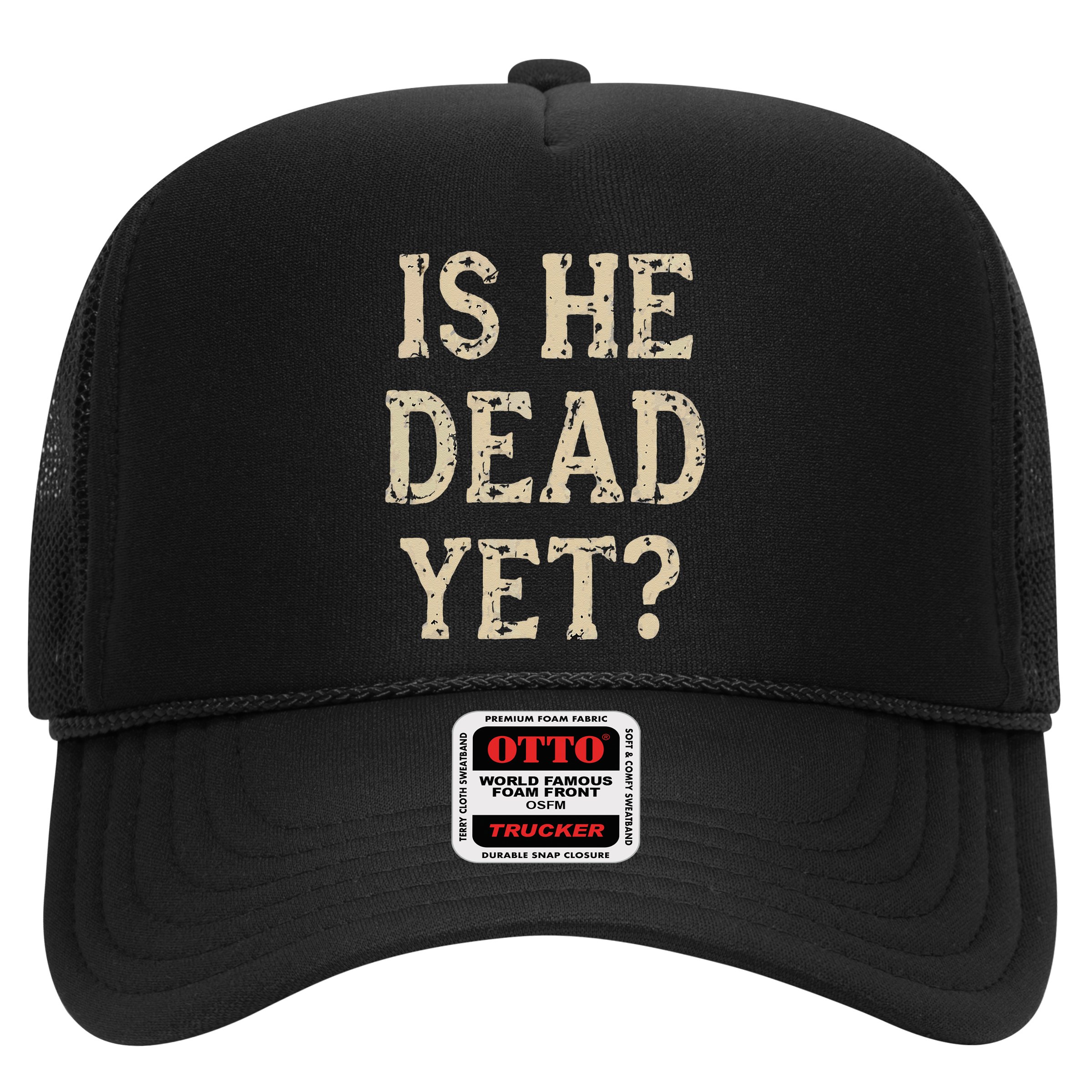 Is He Dead Yet Funny Sarcastic Dark Humor Horror Joke Hat