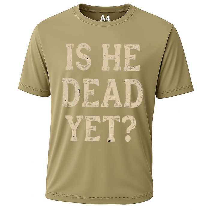 Is He Dead Yet Funny Sarcastic Dark Humor Horror Joke Performance Shirt