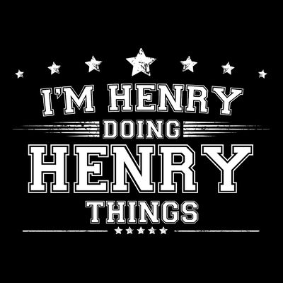 Im Henry Doing Henry Things T-Shirt