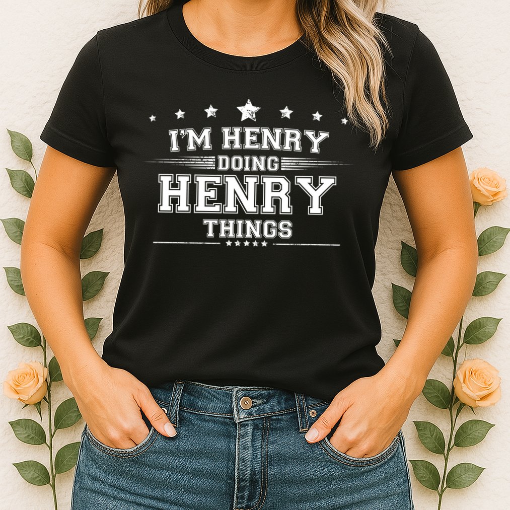 Im Henry Doing Henry Things Womens T-Shirt