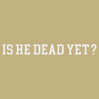 Is He Dead Yet Tall Long Sleeve T-Shirt