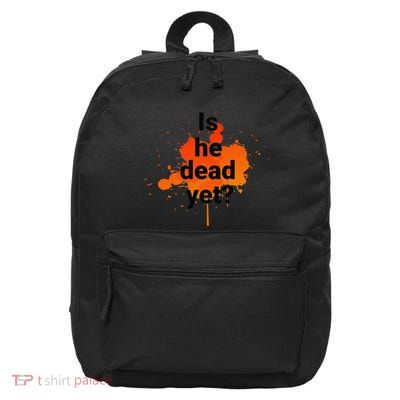 Is He Dead Yet Orange Splash Novelty 16 in Basic Backpack