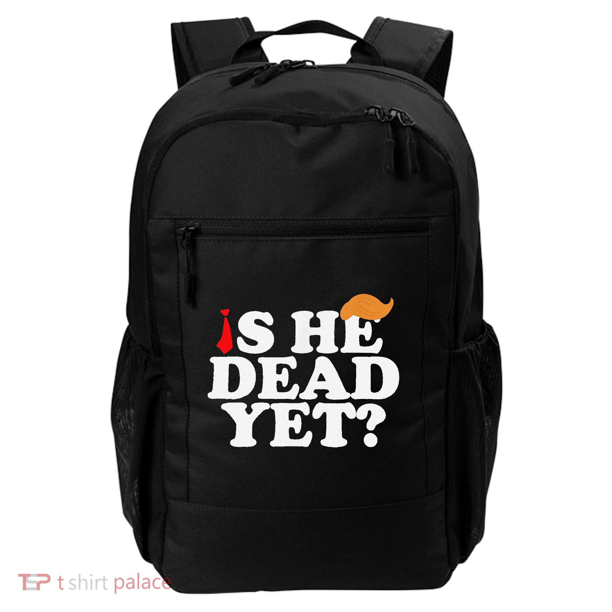 Is He Dead Yet 2025 Daily Commute Backpack
