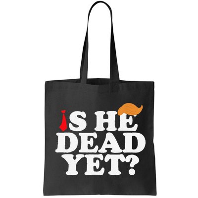 Is He Dead Yet 2025 Bag