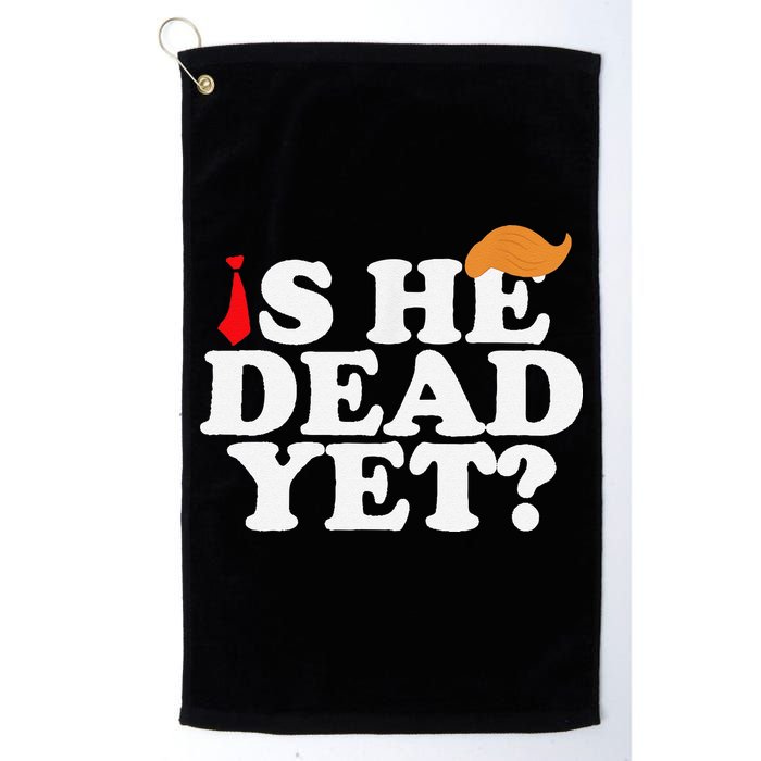 Is He Dead Yet 2025 Golf Towel