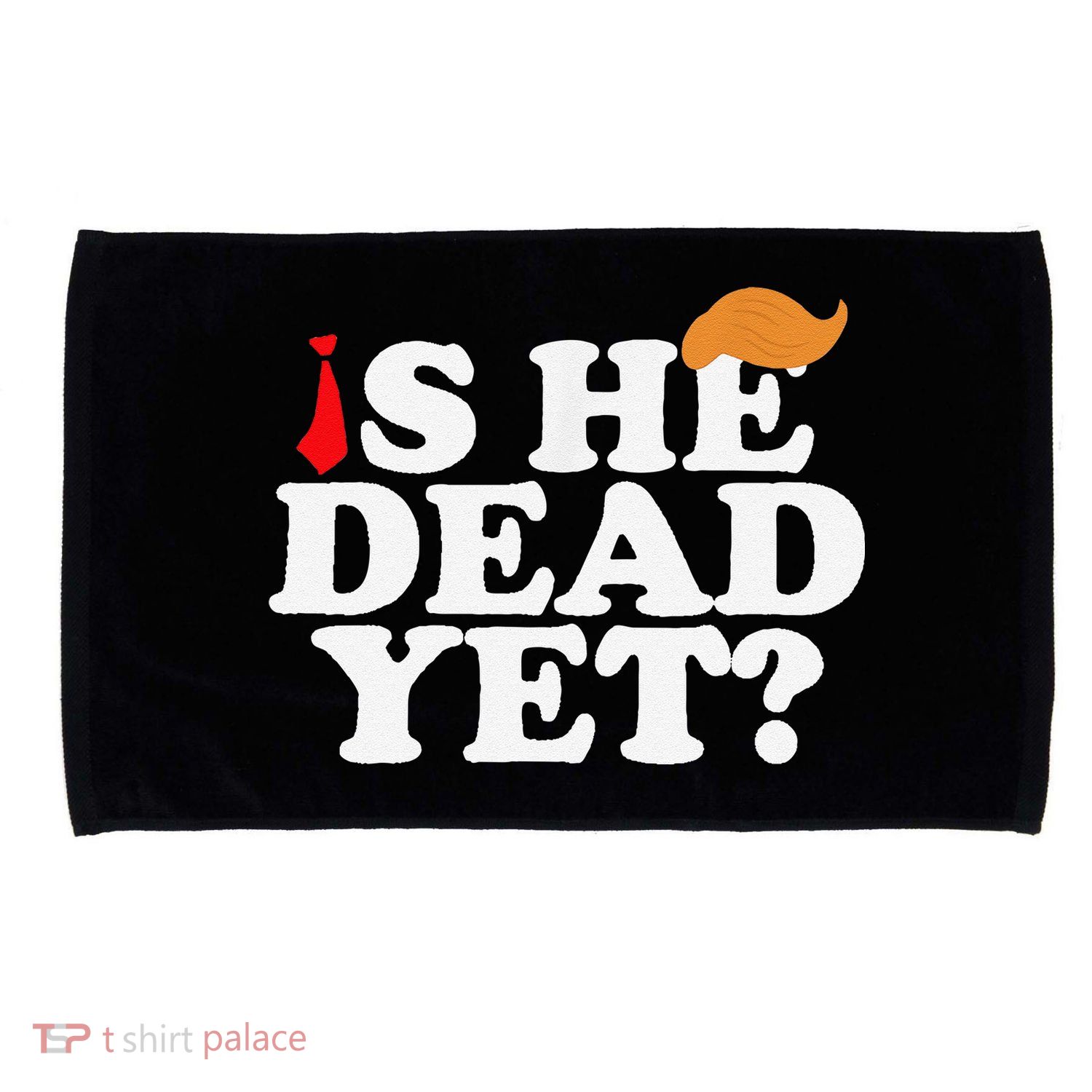 Is He Dead Yet 2025 Microfiber Hand Towel