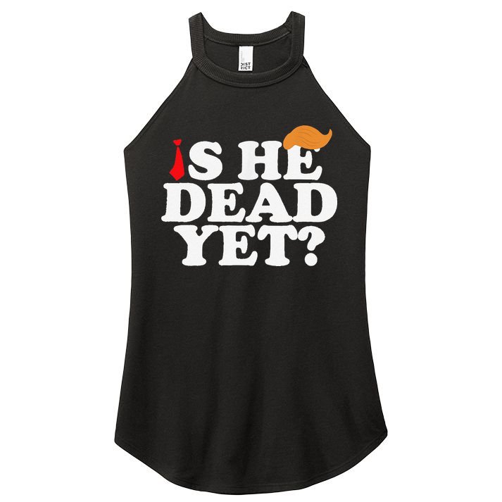 Is He Dead Yet 2025 Women's Perfect Tri Rocker Tank