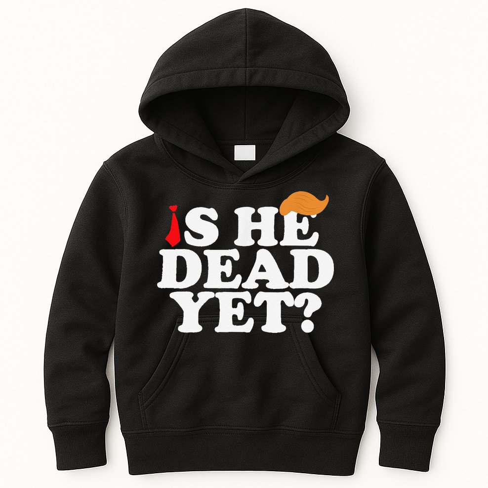Is He Dead Yet 2025 Kids Hoodie