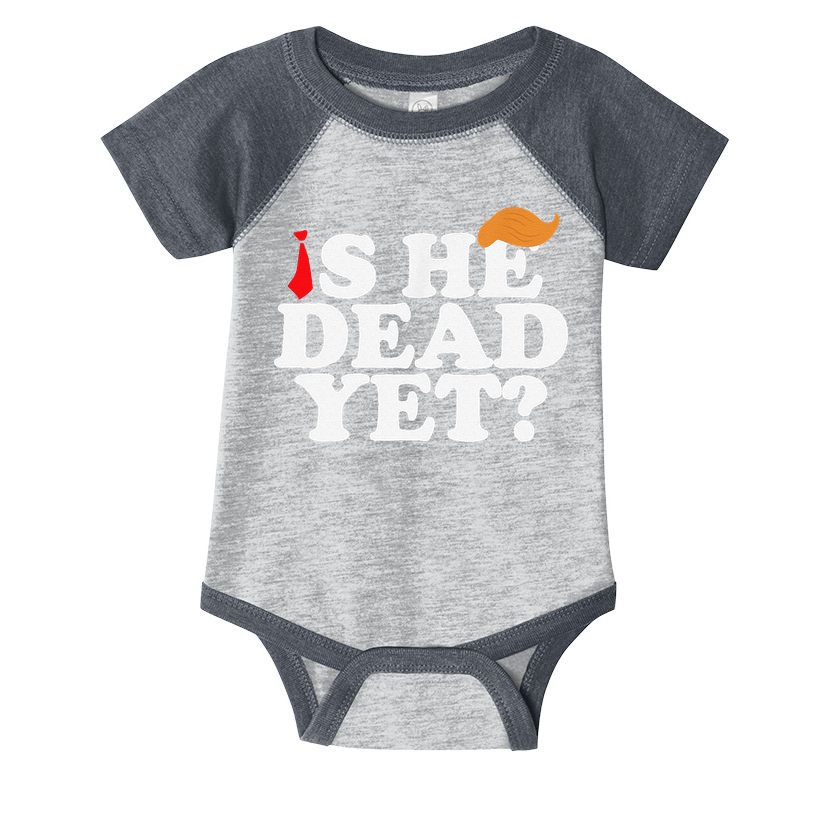 Is He Dead Yet 2025 Infant Baby Jersey Bodysuit