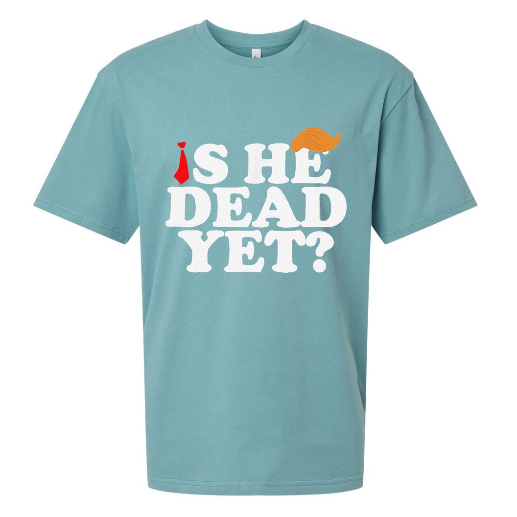 Is He Dead Yet 2025 Sueded Cloud Jersey T-Shirt