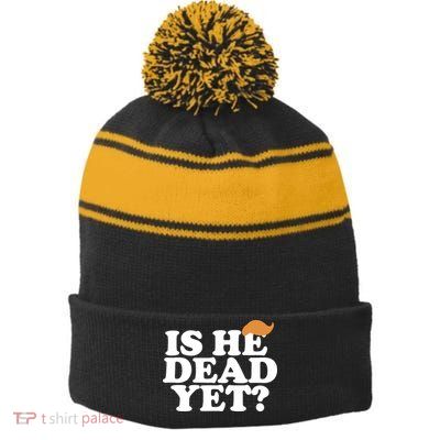 Is He Dead Yet Bold Stripe Pom Pom Beanie