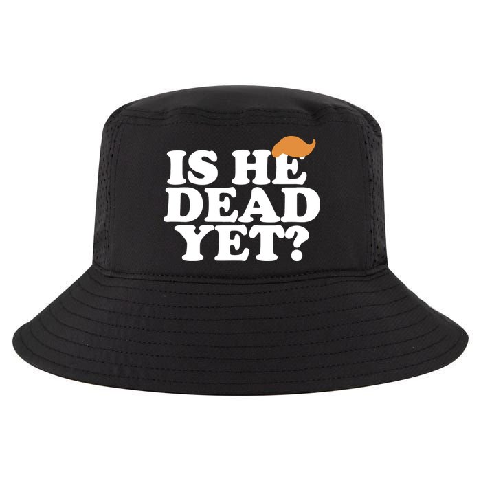 Is He Dead Yet Bold Cool Comfort Performance Bucket Hat