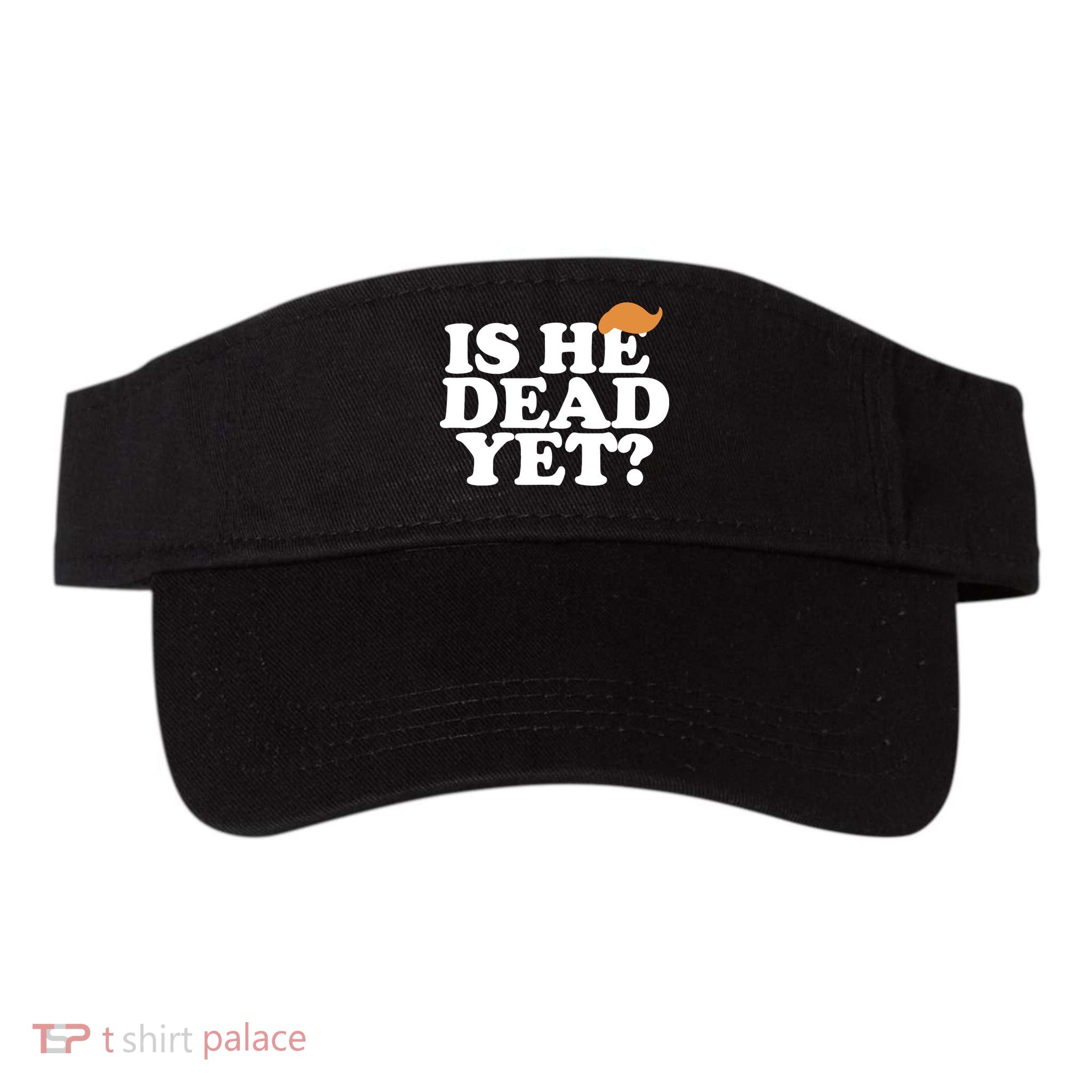 Is He Dead Yet Bold Visor