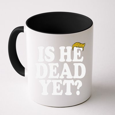 Is He Dead Yet Bold Mug
