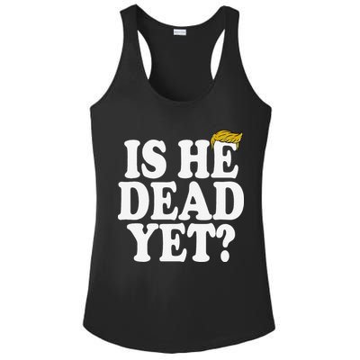 Is He Dead Yet Bold Ladies PosiCharge Competitor Racerback Tank