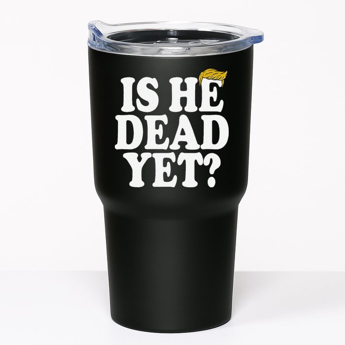 Is He Dead Yet Bold Tumbler