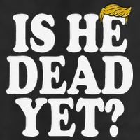 Is He Dead Yet Bold Golf Towel