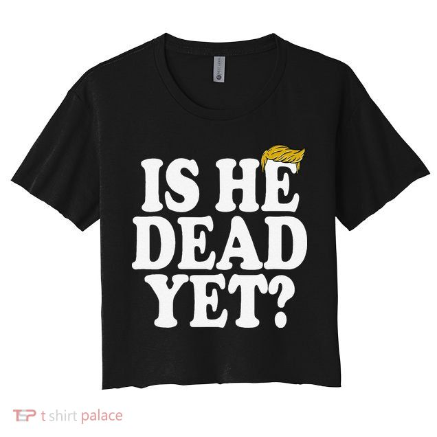 Is He Dead Yet Bold Crop Top