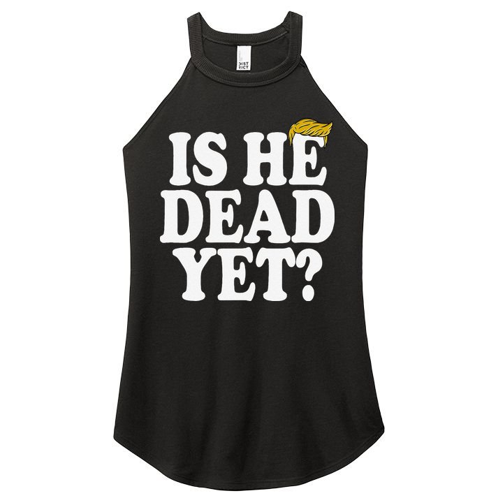 Is He Dead Yet Bold Women's Perfect Tri Rocker Tank