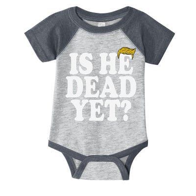 Is He Dead Yet Bold Infant Baby Jersey Bodysuit