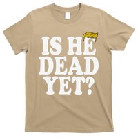 Is He Dead Yet Bold T-Shirt