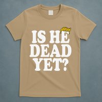 Is He Dead Yet Bold T-Shirt