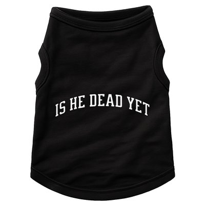 Is He Dead Yet Vintage Is He Dead Yet Doggie Tank