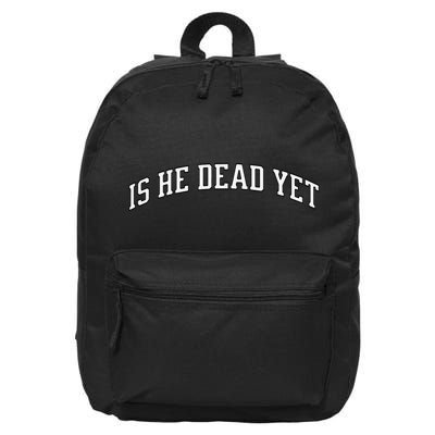 Is He Dead Yet Vintage Is He Dead Yet 16 in Basic Backpack