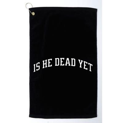 Is He Dead Yet Vintage Is He Dead Yet Golf Towel