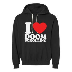 I Heart Doom Scrolling Modern Humor Garment-Dyed Fleece Hoodie