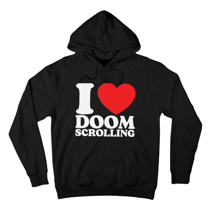 I Heart Doom Scrolling Modern Humor Hoodie